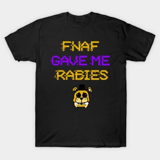 fnaf gave me rabies (v2; glitched text) T-Shirt
